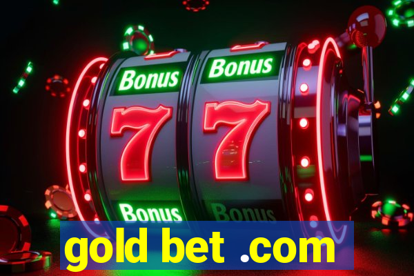 gold bet .com