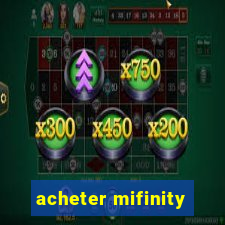 acheter mifinity