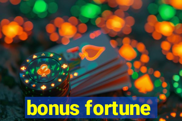 bonus fortune