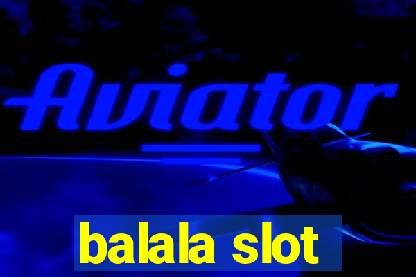 balala slot