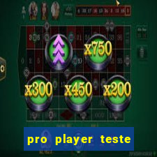 pro player teste de jogos