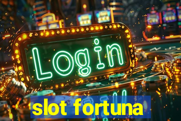 slot fortuna