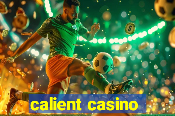 calient casino