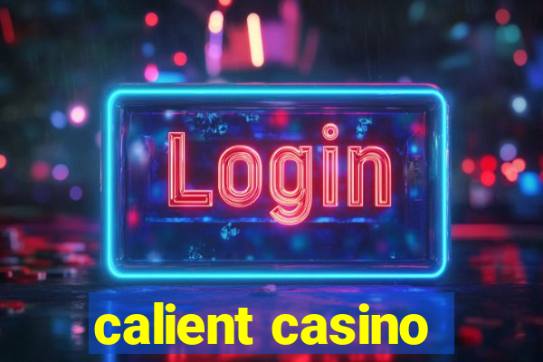 calient casino