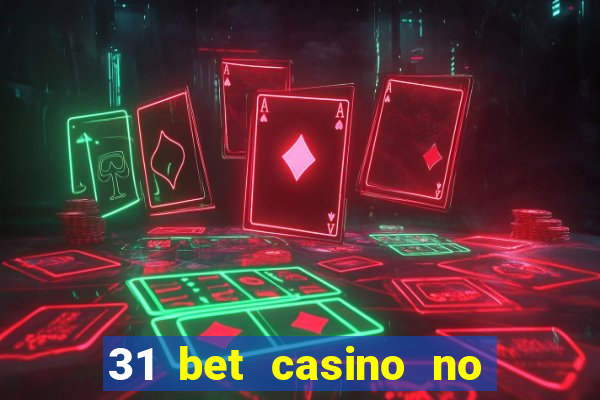 31 bet casino no deposit bonus