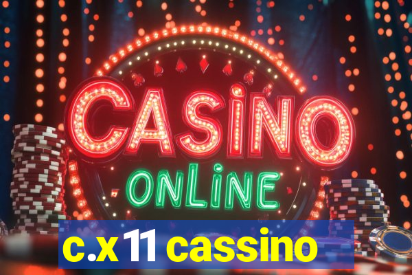 c.x11 cassino