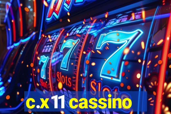 c.x11 cassino