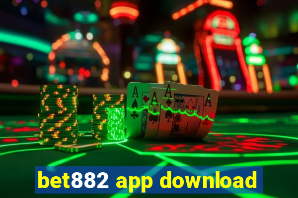 bet882 app download