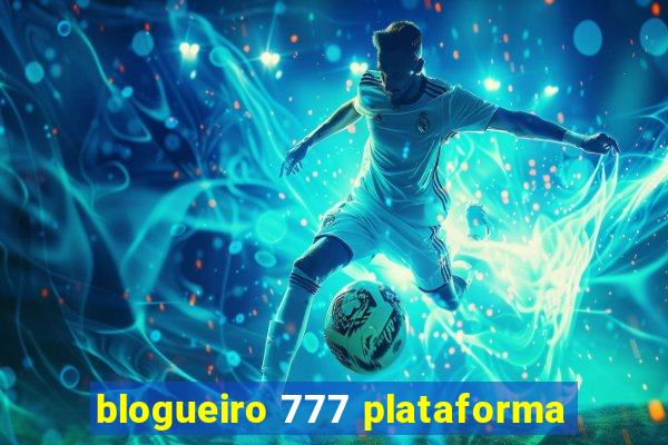 blogueiro 777 plataforma