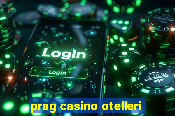 prag casino otelleri