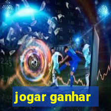 jogar ganhar