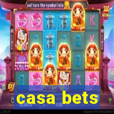 casa bets