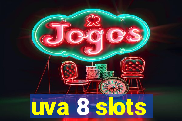 uva 8 slots