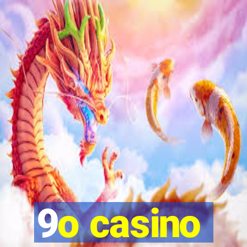 9o casino