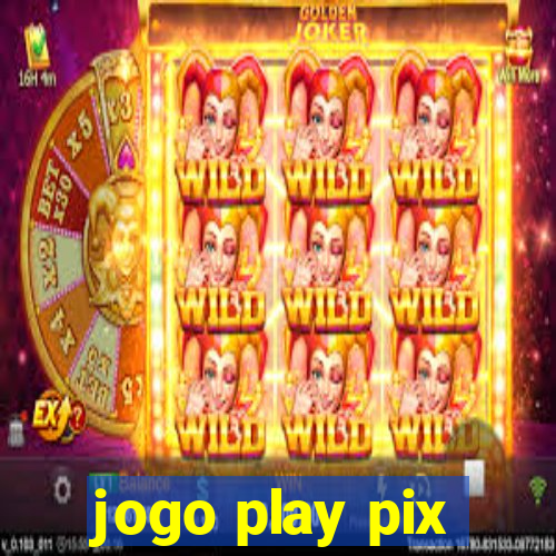 jogo play pix