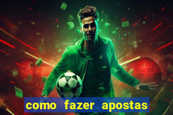 como fazer apostas no bet