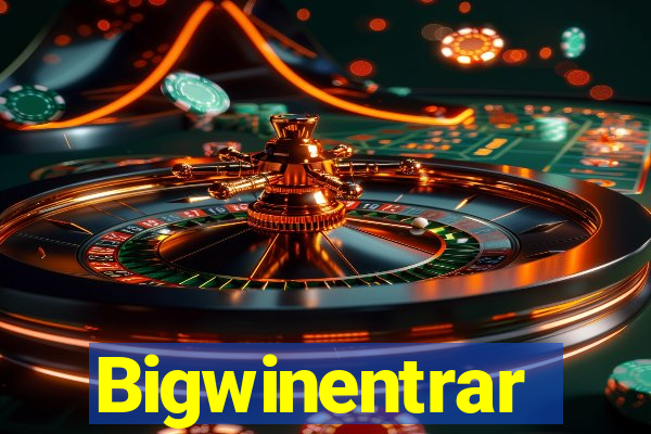 Bigwinentrar