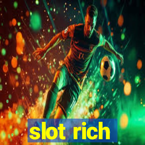 slot rich