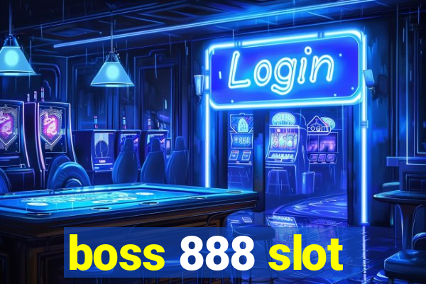 boss 888 slot