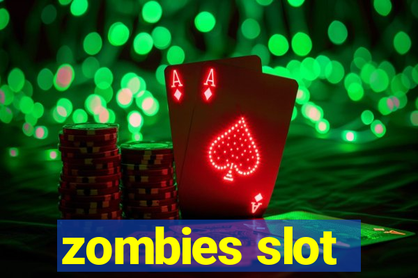 zombies slot