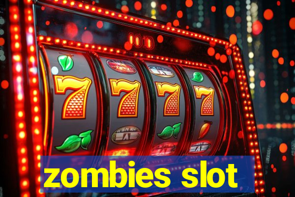 zombies slot