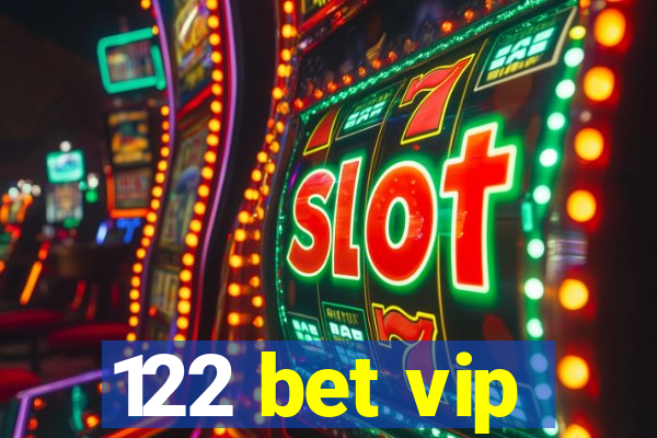 122 bet vip