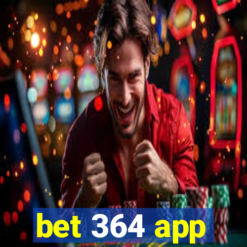 bet 364 app