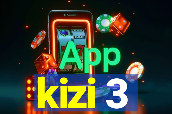 kizi 3