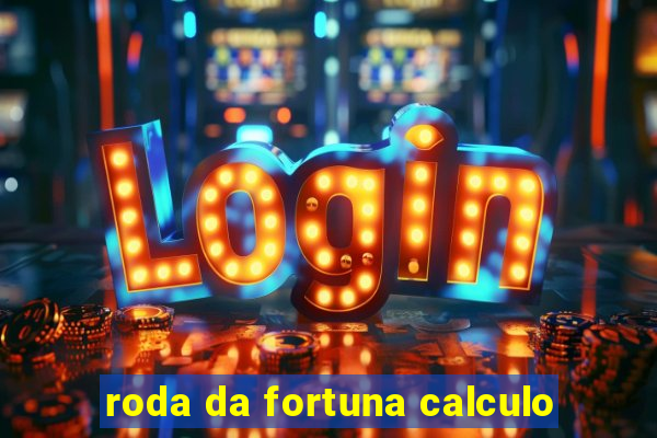 roda da fortuna calculo