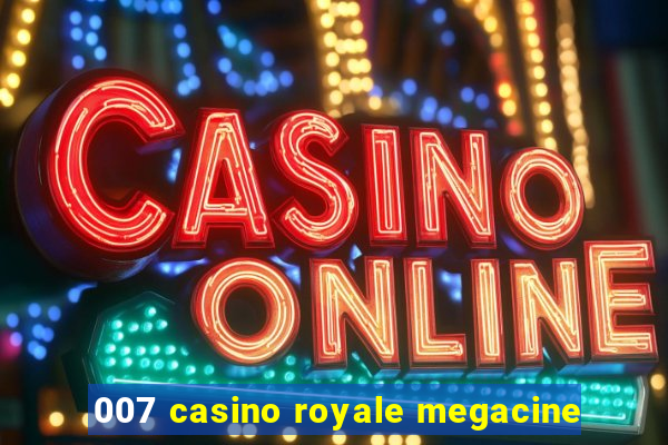 007 casino royale megacine