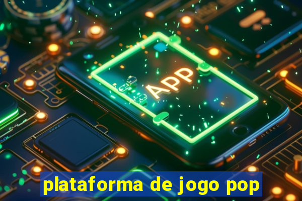 plataforma de jogo pop