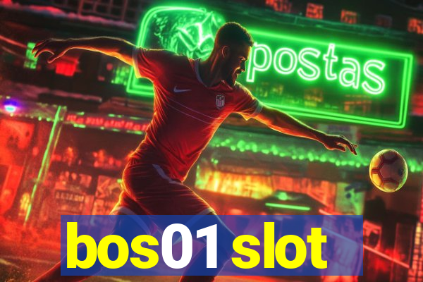 bos01 slot