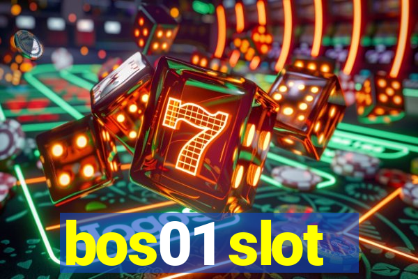 bos01 slot