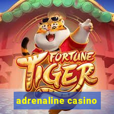 adrenaline casino