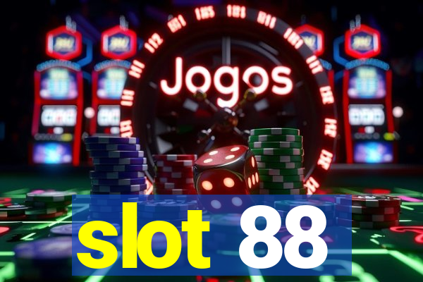 slot 88