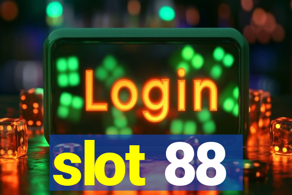 slot 88