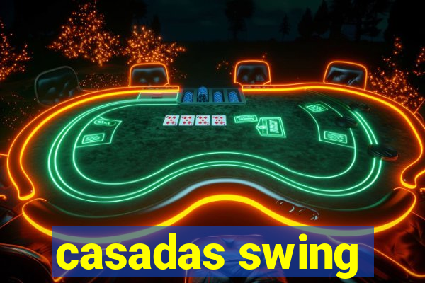 casadas swing