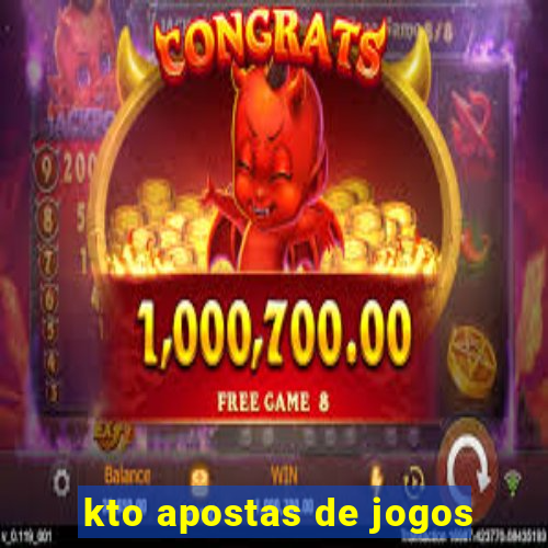 kto apostas de jogos