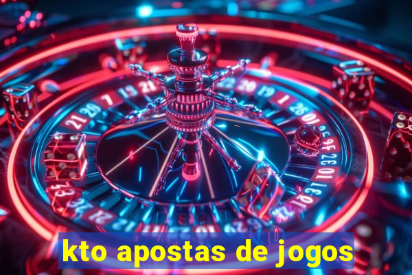 kto apostas de jogos