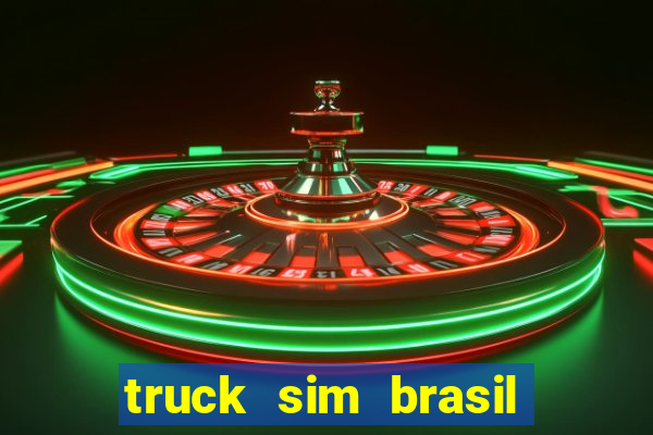 truck sim brasil dinheiro infinito