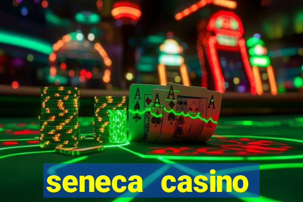 seneca casino niagara new york