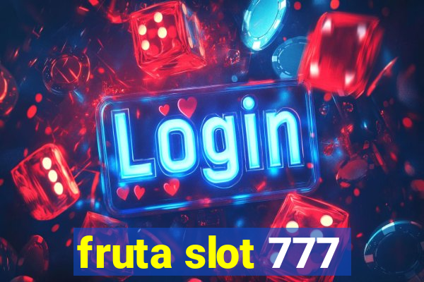 fruta slot 777