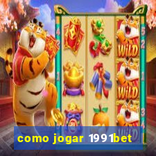 como jogar 1991bet