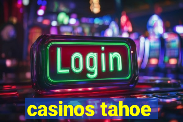 casinos tahoe