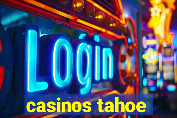 casinos tahoe