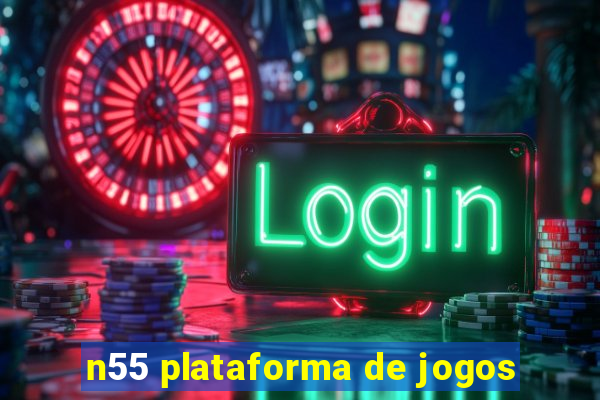 n55 plataforma de jogos