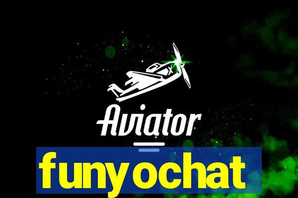 funyochat