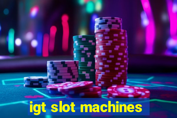 igt slot machines