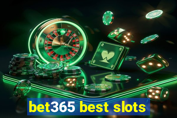 bet365 best slots