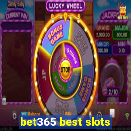 bet365 best slots